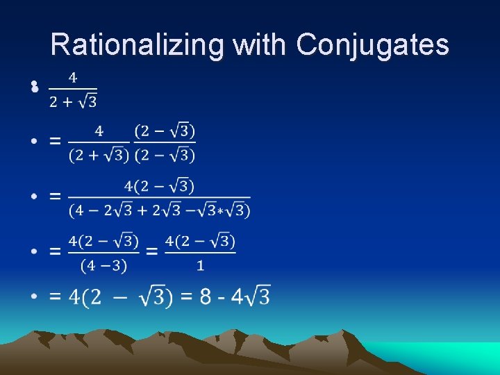 Rationalizing with Conjugates • 