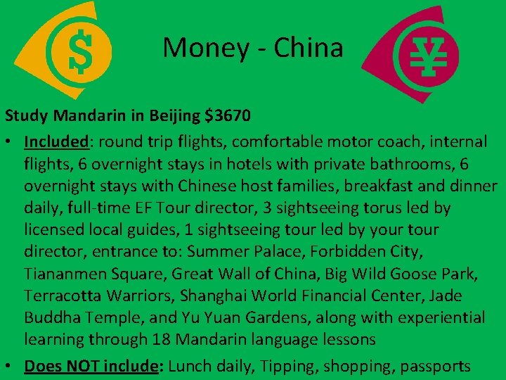 Money - China Study Mandarin in Beijing $3670 • Included: round trip flights, comfortable