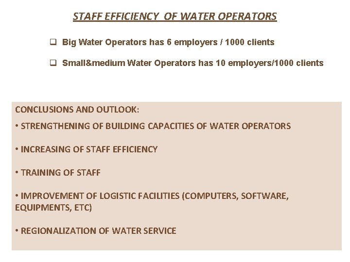 STAFF EFFICIENCY OF WATER OPERATORS q Big Water Operators has 6 employers / 1000