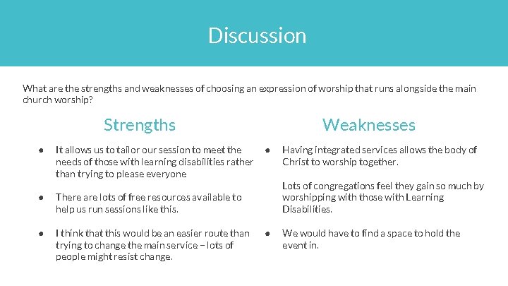 Discussion What are the strengths and weaknesses of choosing an expression of worship that