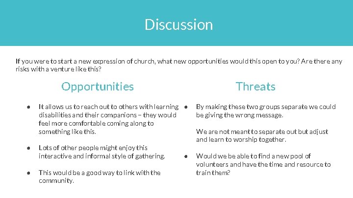 Discussion If you were to start a new expression of church, what new opportunities