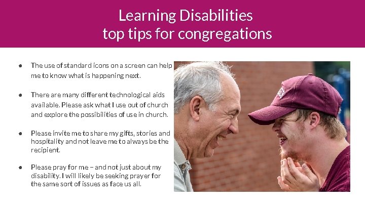 Learning Disabilities top tips for congregations ● The use of standard icons on a