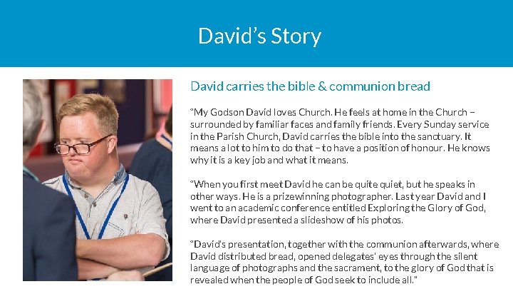 David’s Story David carries the bible & communion bread “My Godson David loves Church.