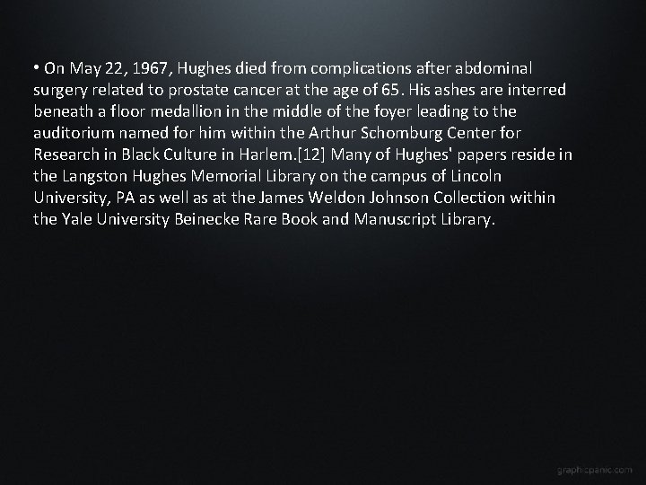  • On May 22, 1967, Hughes died from complications after abdominal surgery related