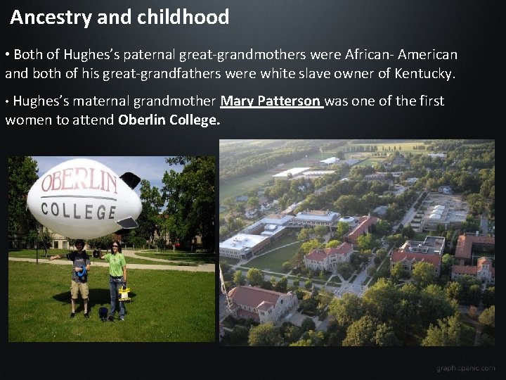 Ancestry and childhood • Both of Hughes’s paternal great-grandmothers were African- American and both