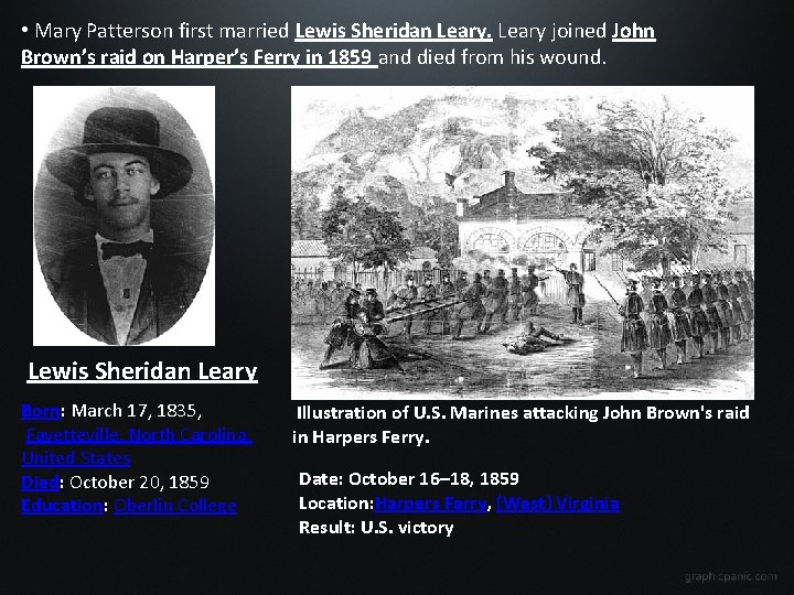  • Mary Patterson first married Lewis Sheridan Leary joined John Brown’s raid on