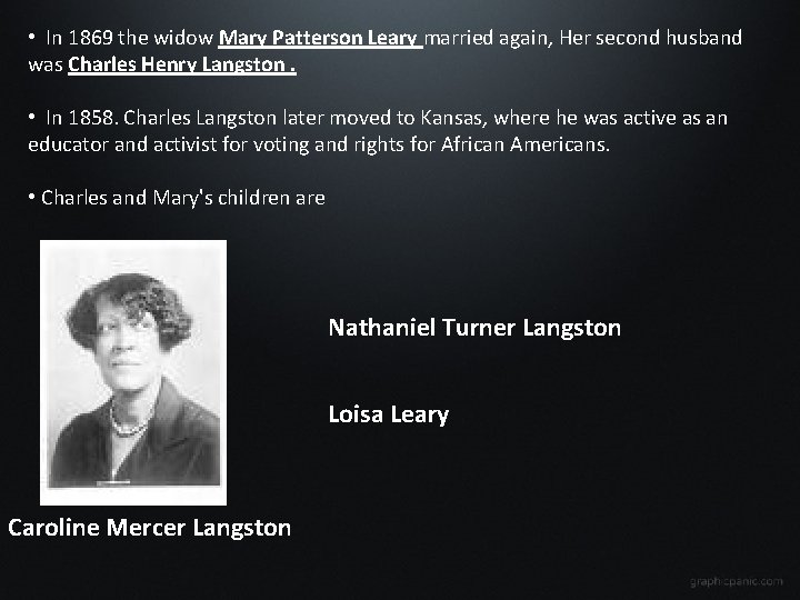  • In 1869 the widow Mary Patterson Leary married again, Her second husband