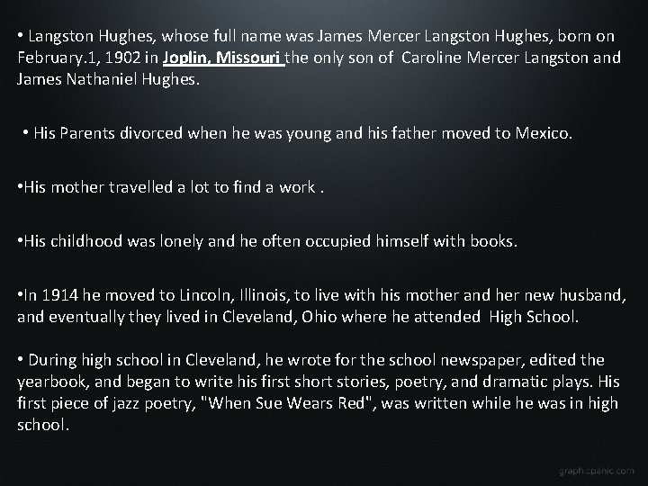  • Langston Hughes, whose full name was James Mercer Langston Hughes, born on