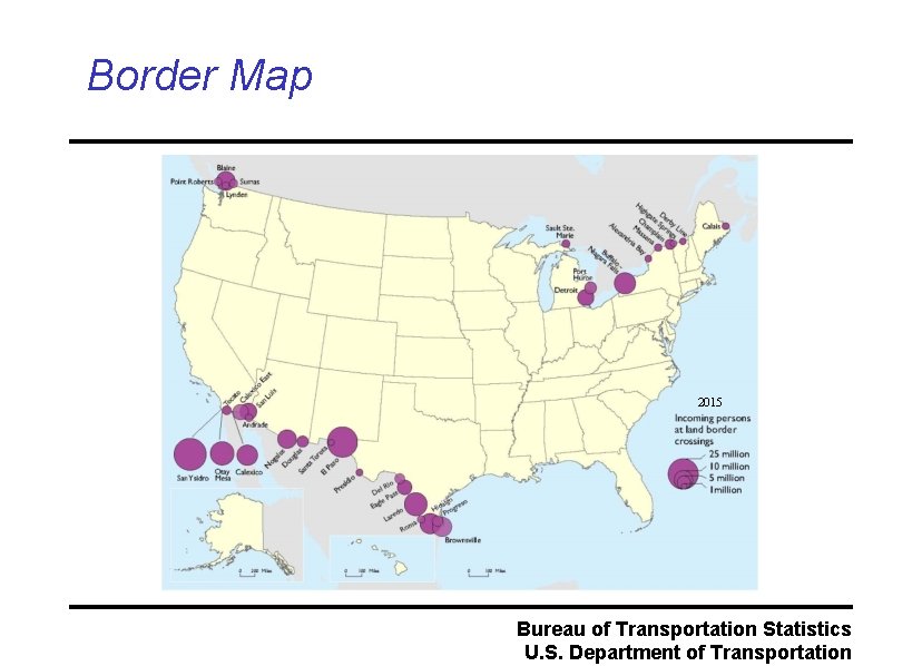 Border Map 2015 Bureau of Transportation Statistics U. S. Department of Transportation 