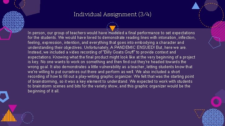 Individual Assignment (3/4) In person, our group of teachers would have modeled a final
