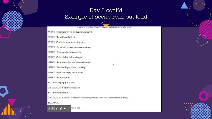 Day 2 cont’d Example of scene read out loud 