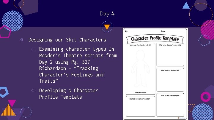 Day 4 ◍ Designing our Skit Characters ◌ Examining character types in Reader’s Theatre