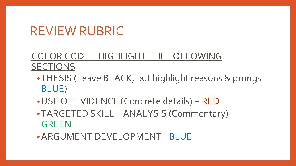 REVIEW RUBRIC COLOR CODE – HIGHLIGHT THE FOLLOWING SECTIONS • THESIS (Leave BLACK, but