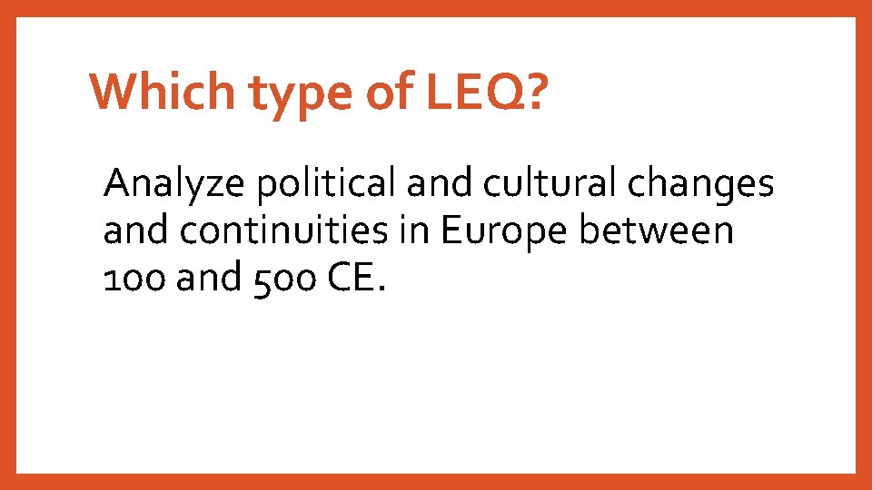 Which type of LEQ? Analyze political and cultural changes and continuities in Europe between