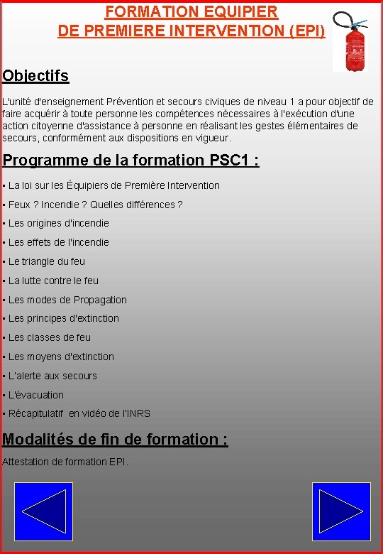 FORMATION EQUIPIER DE PREMIERE INTERVENTION (EPI) Objectifs L'unité d'enseignement Prévention et secours civiques de