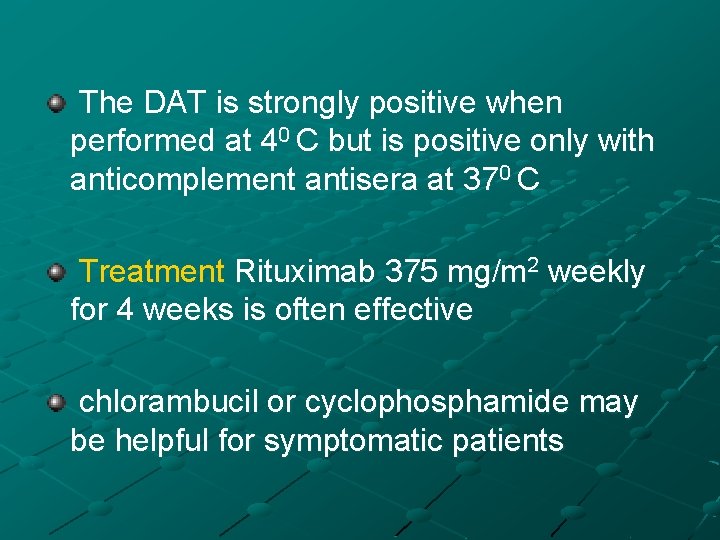 The DAT is strongly positive when performed at 40 C but is positive only