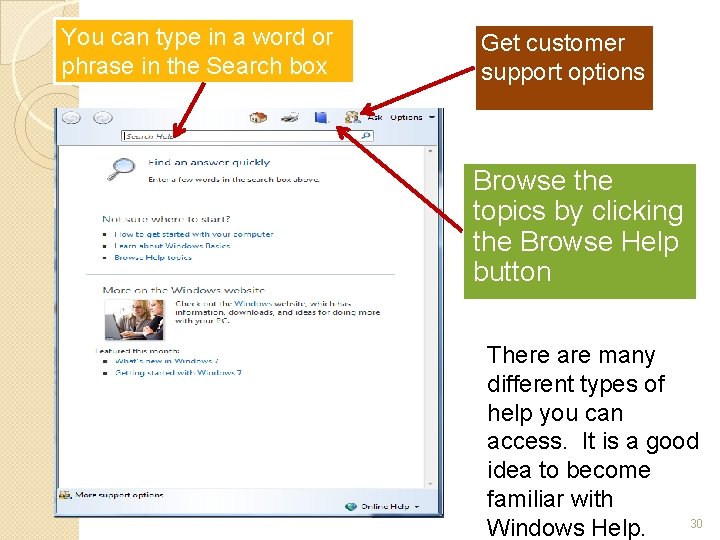 You can type in a word or phrase in the Search box Get customer