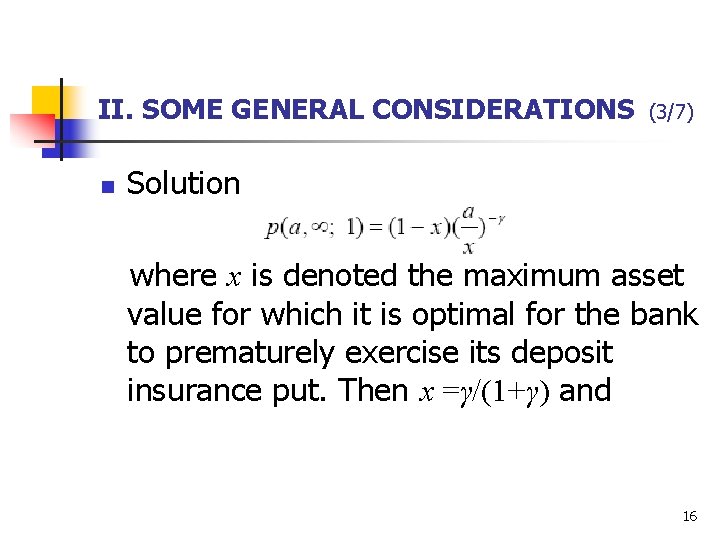 II. SOME GENERAL CONSIDERATIONS n (3/7) Solution where x is denoted the maximum asset