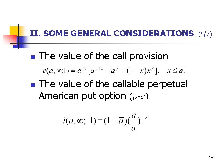 II. SOME GENERAL CONSIDERATIONS n n (5/7) The value of the call provision The