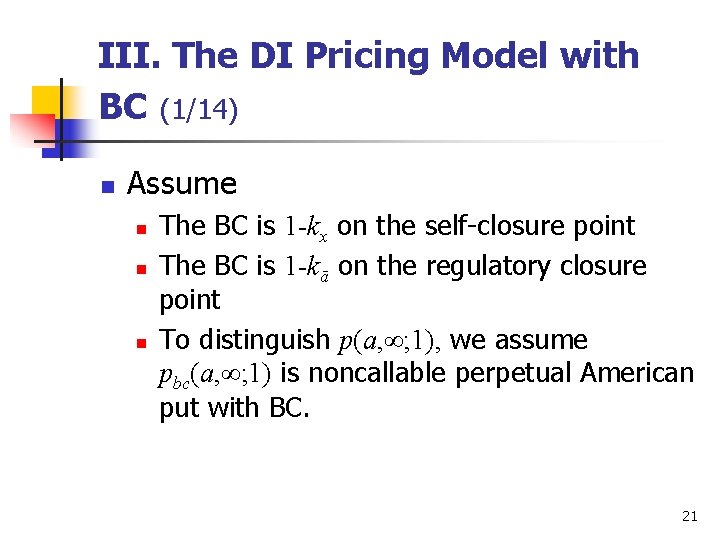 III. The DI Pricing Model with BC (1/14) n Assume n n n The
