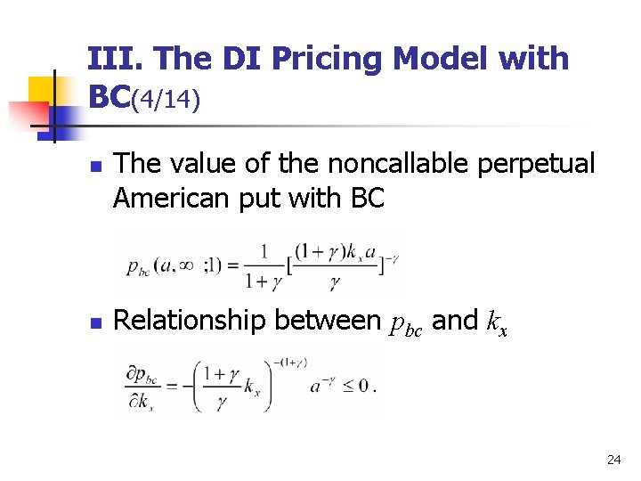 III. The DI Pricing Model with BC(4/14) n n The value of the noncallable