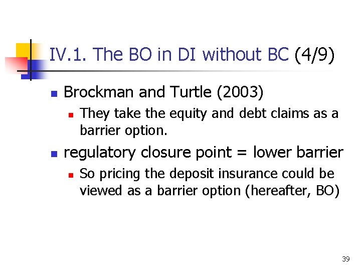 IV. 1. The BO in DI without BC (4/9) n Brockman and Turtle (2003)