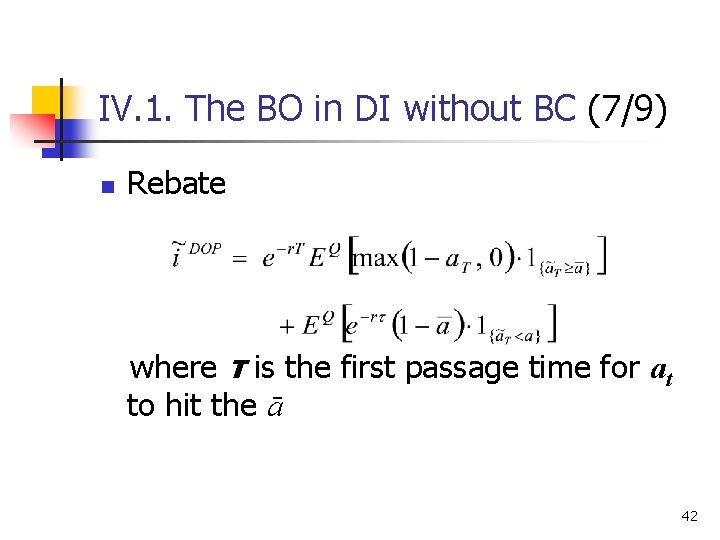 IV. 1. The BO in DI without BC (7/9) n Rebate where τ is