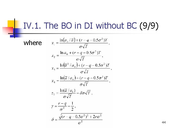 IV. 1. The BO in DI without BC (9/9) where 44 