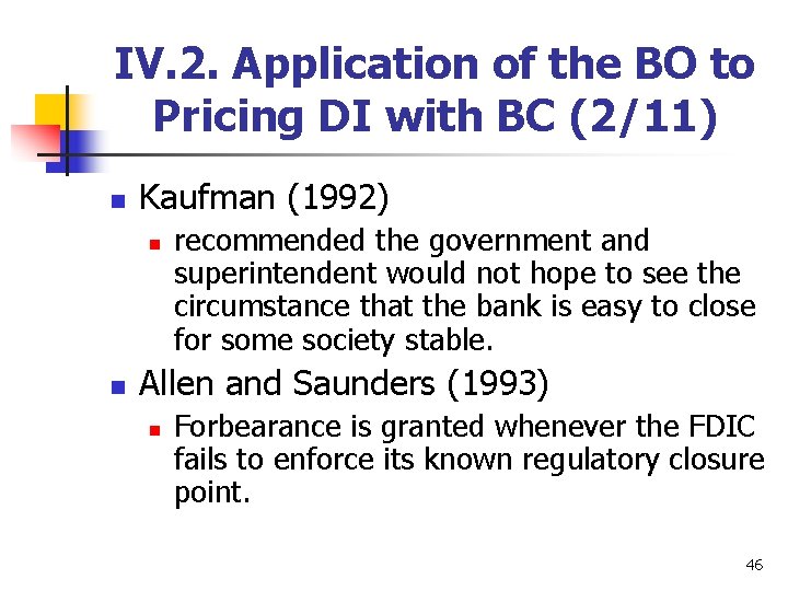 IV. 2. Application of the BO to Pricing DI with BC (2/11) n Kaufman