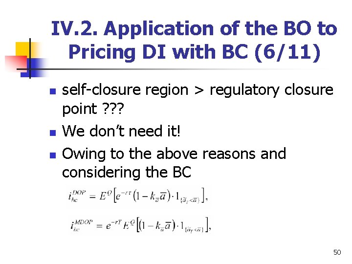 IV. 2. Application of the BO to Pricing DI with BC (6/11) n n