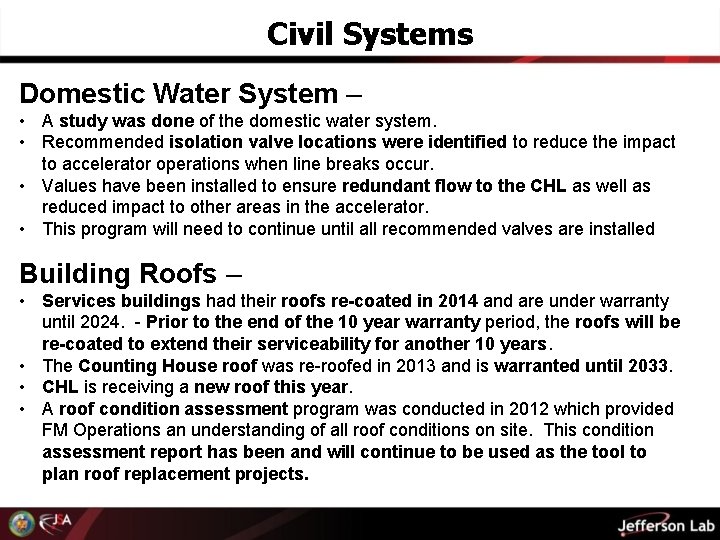 Civil Systems Domestic Water System – • A study was done of the domestic