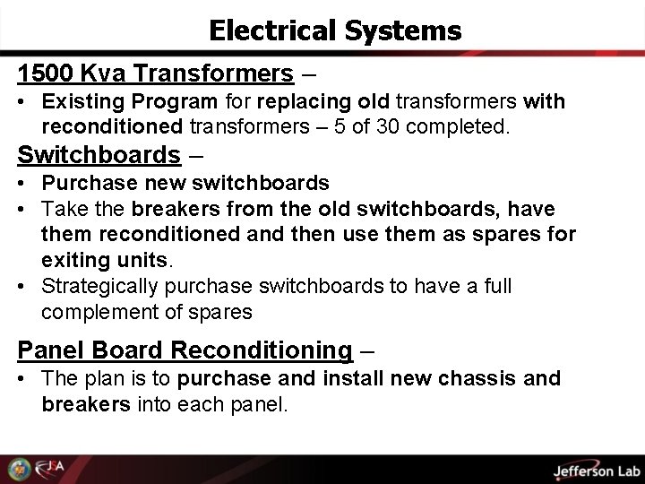 Electrical Systems 1500 Kva Transformers – • Existing Program for replacing old transformers with