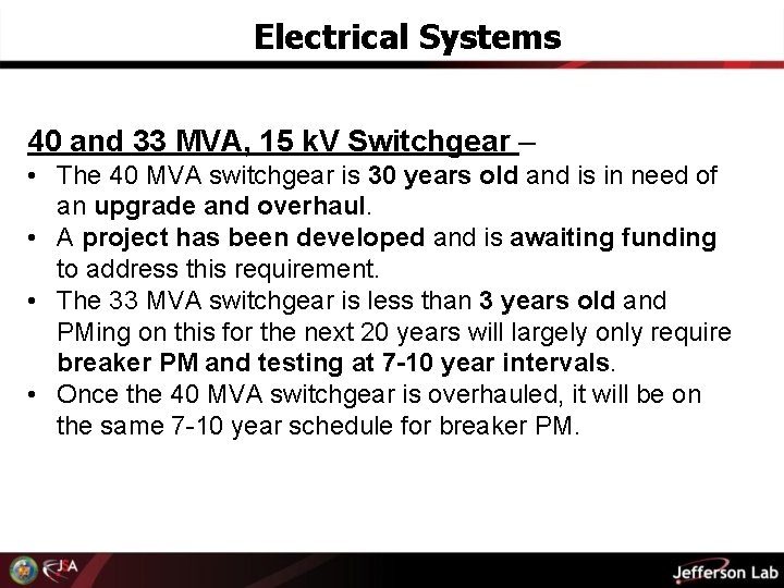 Electrical Systems 40 and 33 MVA, 15 k. V Switchgear – • The 40