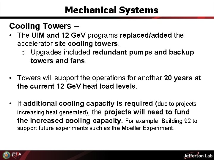 Mechanical Systems Cooling Towers – • The UIM and 12 Ge. V programs replaced/added