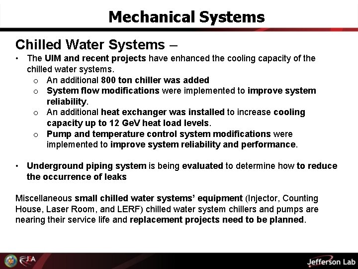 Mechanical Systems Chilled Water Systems – • The UIM and recent projects have enhanced