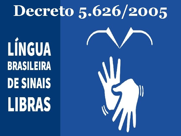 Decreto 5. 626/2005 