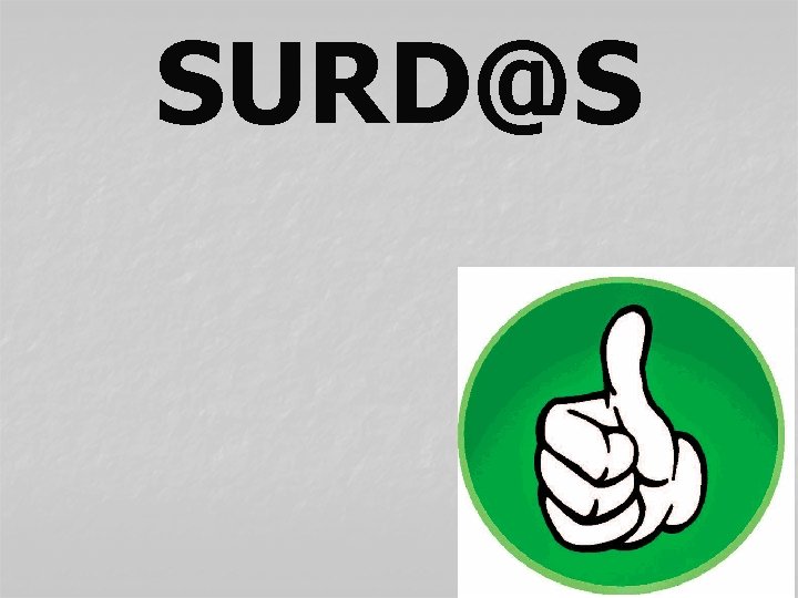SURD@S 