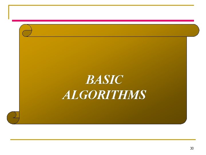 BASIC ALGORITHMS 30 