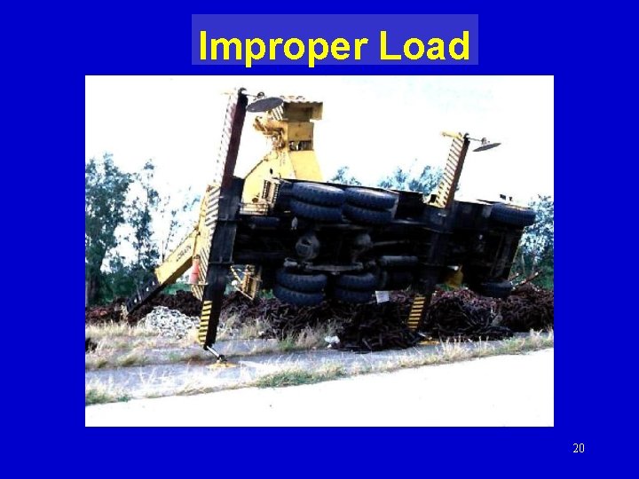 Improper Load 20 