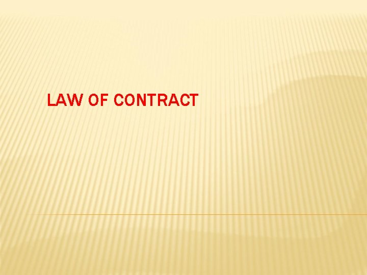 LAW OF CONTRACT 