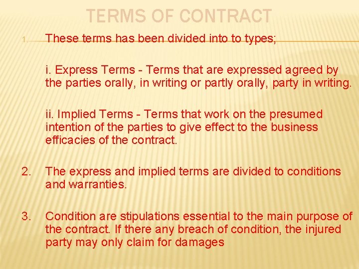 TERMS OF CONTRACT 1. These terms has been divided into to types; i. Express