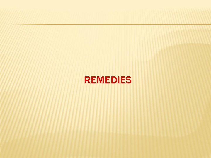 REMEDIES 