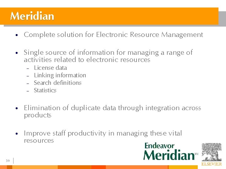 Meridian • Complete solution for Electronic Resource Management • Single source of information for