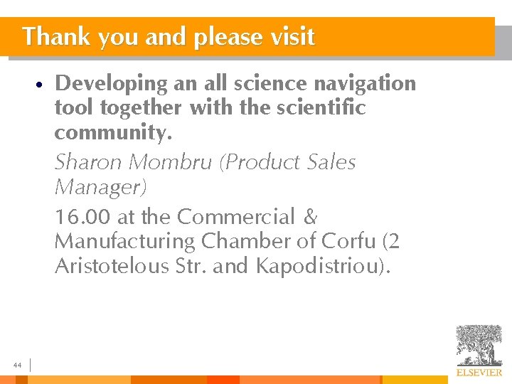 Thank you and please visit • 44 Developing an all science navigation tool together
