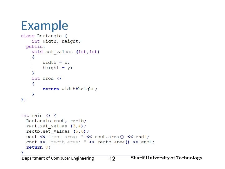 Input and Output – Lecture 4 Example Department of Computer Engineering 12 Sharif University