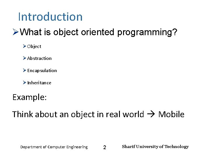 Input and Output – Lecture 4 Introduction What is object oriented programming? Object Abstraction