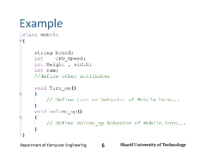 Input and Output – Lecture 4 Example Department of Computer Engineering 6 Sharif University