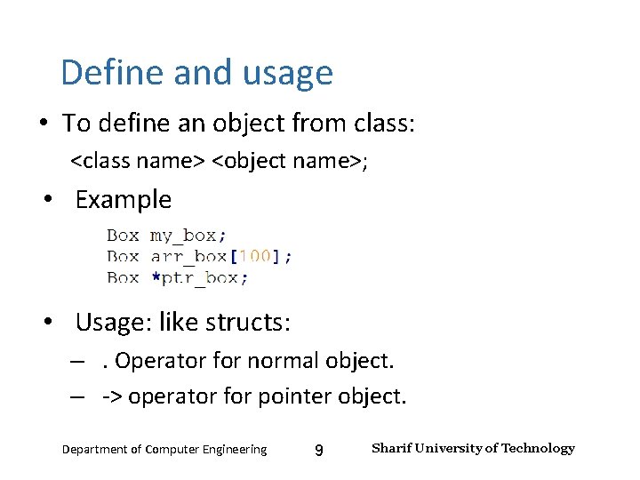 Input and Output – Lecture 4 Define and usage • To define an object