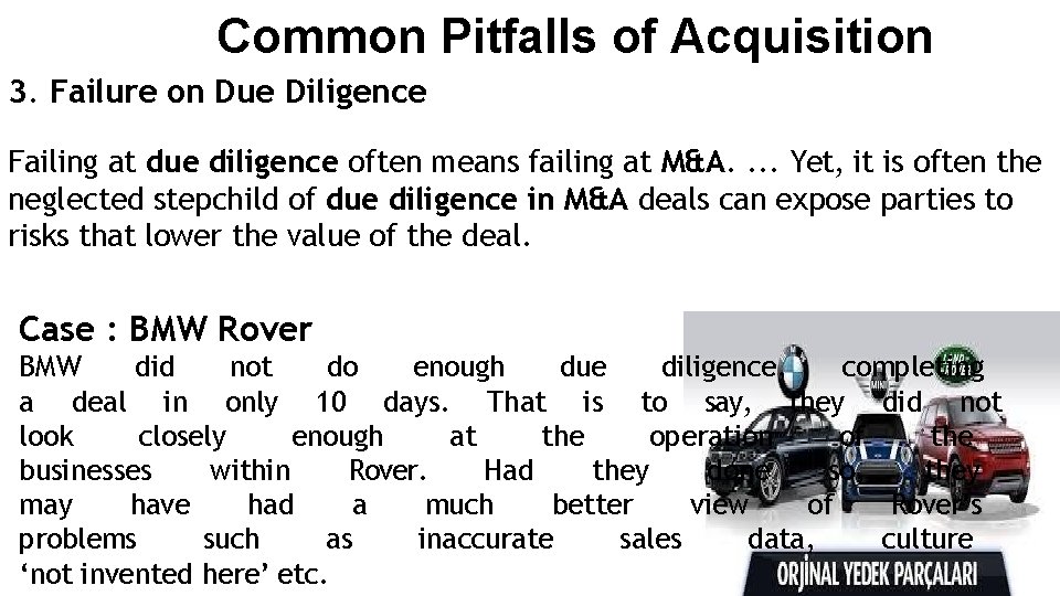 Common Pitfalls of Acquisition 3. Failure on Due Diligence Failing at due diligence often