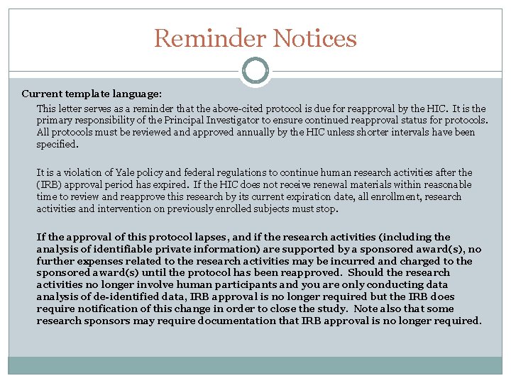 Reminder Notices Current template language: This letter serves as a reminder that the above-cited